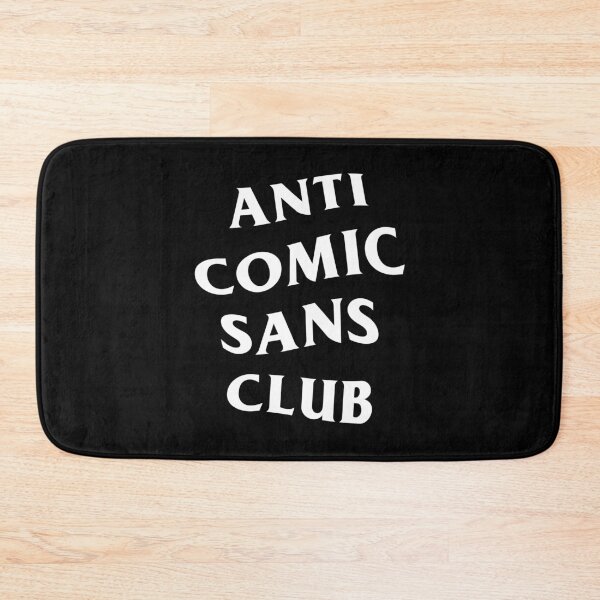 Item preview, Anti Comic Sans Club - White designed and sold by GinHans.