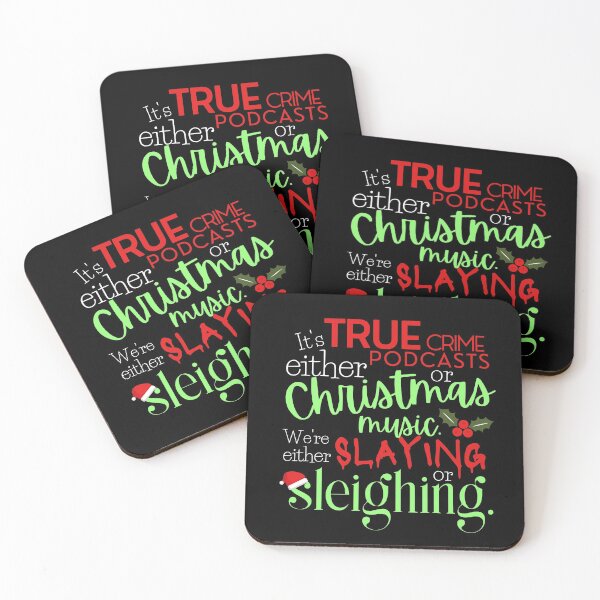 Item preview, It's Either True Crime Podcasts or Christmas Music. We're either slaying or sleighing. designed and sold by Joyfluence.