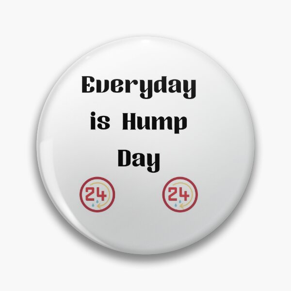 Item preview, Everyday is Hump Day, designed and sold by piskwi.