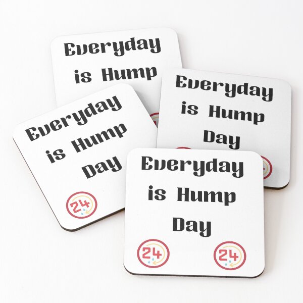 Item preview, Everyday is Hump Day, designed and sold by piskwi.