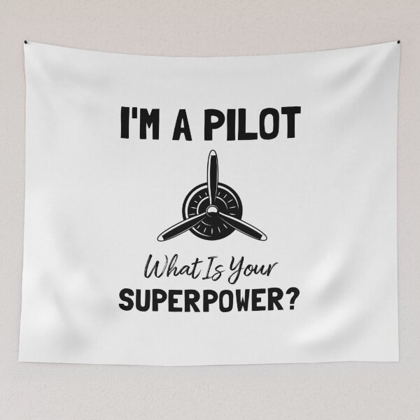 Item preview, i'm a pilot what is your superpower? designed and sold by Life Shop.