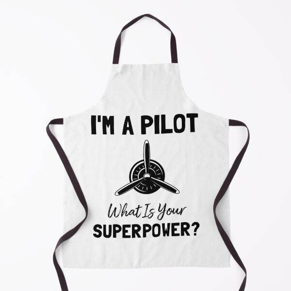 Item preview, i'm a pilot what is your superpower? designed and sold by Life Shop.