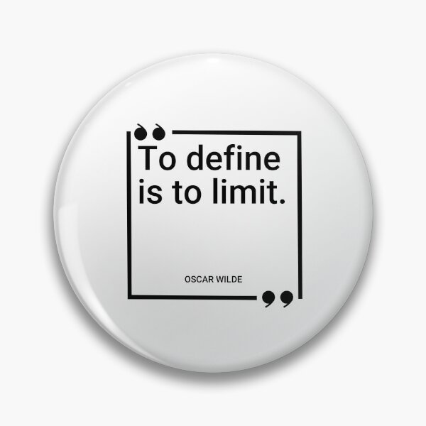 Item preview, Oscar Wilde - To define is to limit. designed and sold by SocraticQuotes.
