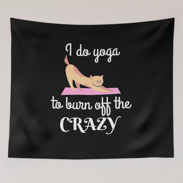Item preview, Cute Cat Do Yoga To Burn Off The Crazy! designed and sold by SimpleUniverse.