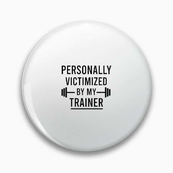 Item preview, Personally Victimized By My Trainer designed and sold by Chamssou.