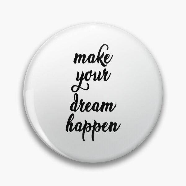 Item preview, Make Your Dream Happen Quote Art Design Inspirati designed and sold by vividpixelusa.