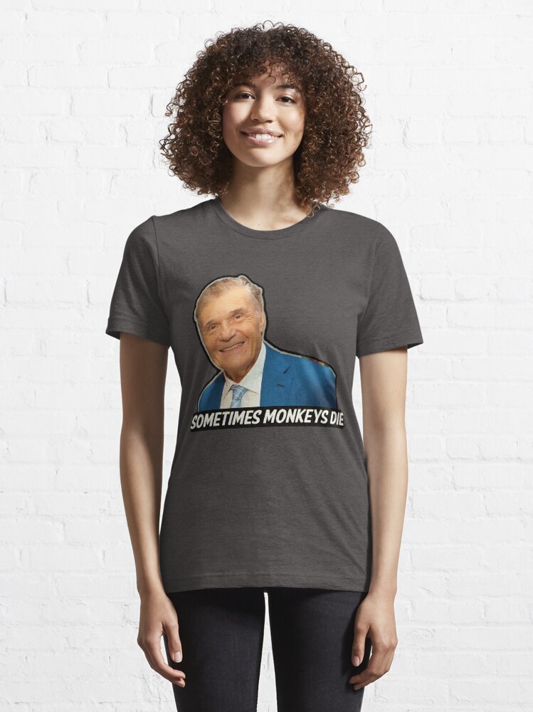 Alternate view of Fred Willard “Sometimes Monkeys Die” Essential T-Shirt