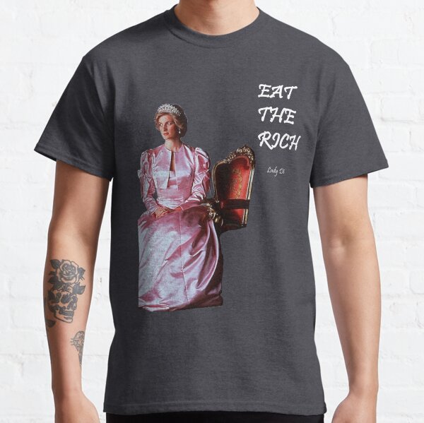 Diana - Eat The Rich Classic T-Shirt