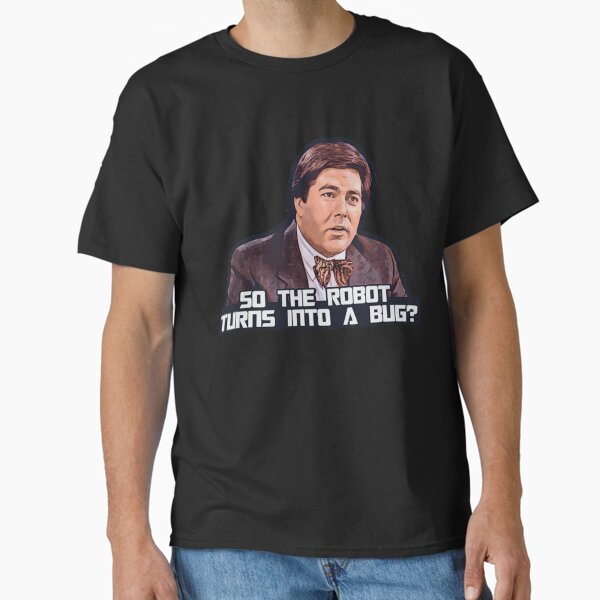 Item preview, So the Robot Turns Into a Bug? Big Movie Quote designed and sold by Cuttintees.