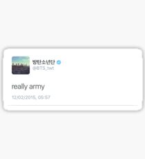 REALLY ARMY TWEET Sticker