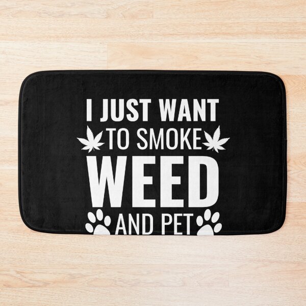 Item preview, I Just Want To Smoke Weed And Pet My Dog Funny Weed Dog Gift designed and sold by MarioShirtWorld.