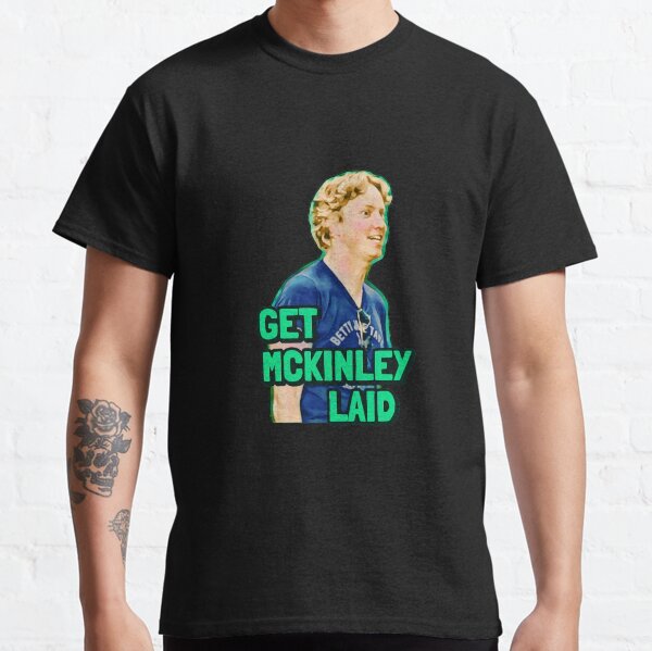 Get McKinley Laid - Wet Hot American Summer Classic T-Shirt