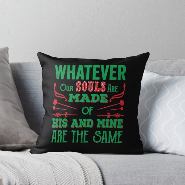 Item preview, Whatever Our Souls Are Made Of His And Mine Are The Same, Funny T-Shirt Quotes Novelty Mom Gift, Gift Idea for Anniversary, Wedding, Graduation, Thanksgiving, Christmas & New Year's Day. designed and sold by KHRO.
