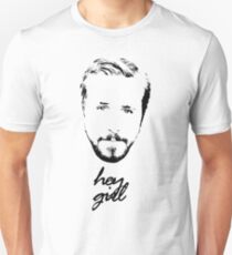 Ryan Gosling Hey Mädchen Slim Fit T-Shirt