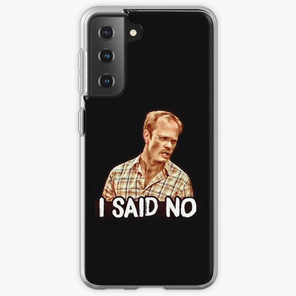 I SAID NO - Henry, Wet Hot American Summer Samsung Galaxy Soft Case