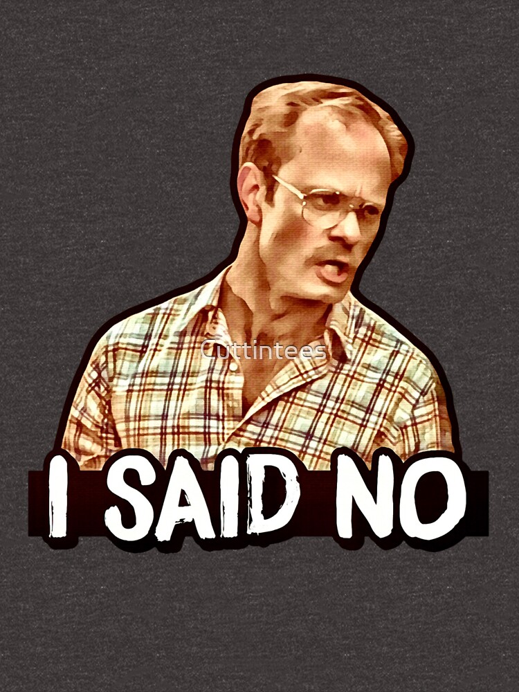 I SAID NO - Henry, Wet Hot American Summer by Cuttintees