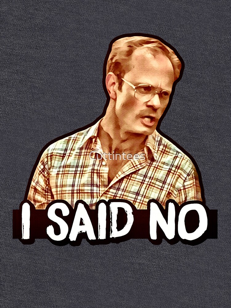 I SAID NO - Henry, Wet Hot American Summer by Cuttintees