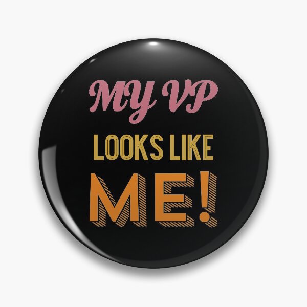 Item preview, My VP Looks Like Me designed and sold by amersoliman.