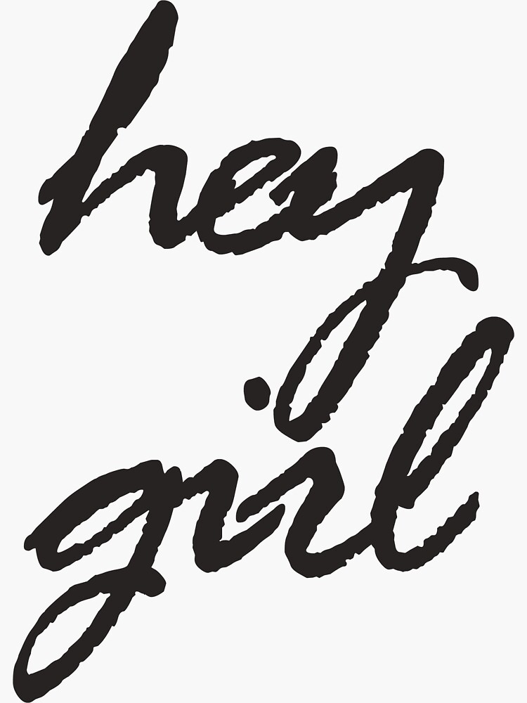 "Hey Girl" Sticker by carteblantze Redbubble