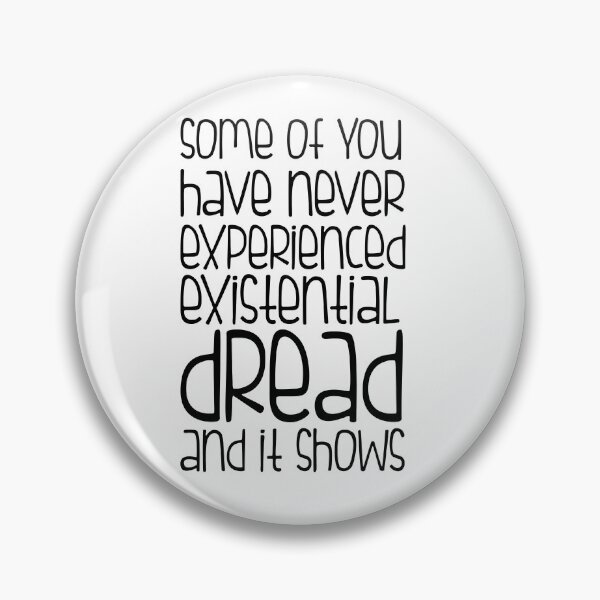 Item preview, Existential Dread designed and sold by Lupe-and-Pono.