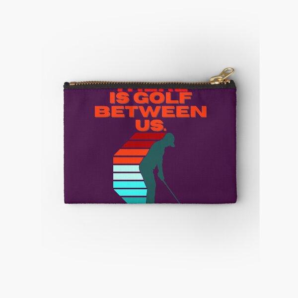 Item preview, THERE IS GOLF BETWEEN US. designed and sold by MLTS777.