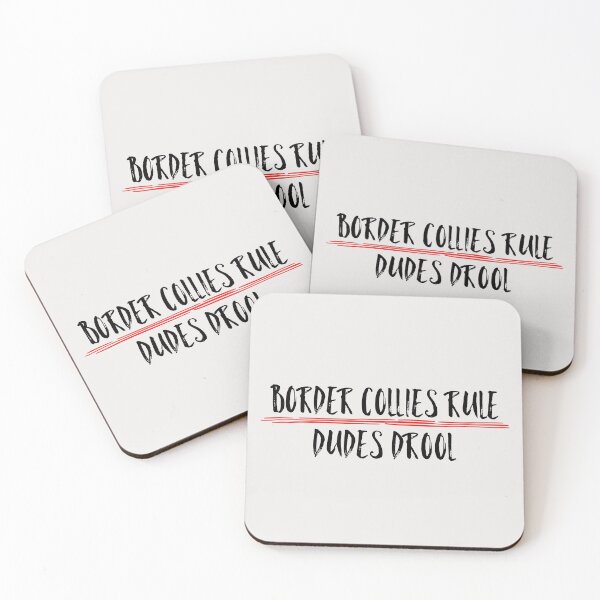 Item preview, Border Collies Rule Dudes Drool Funny Quote designed and sold by AMSonArt.
