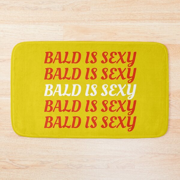 Item preview, Bald is sexy designed and sold by crikz.