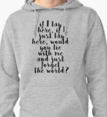 If I lay here Pullover Hoodie