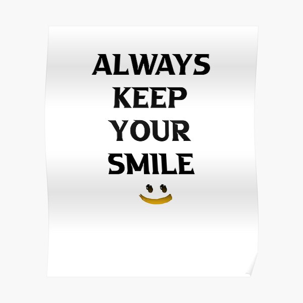 Always Keep Your Smile