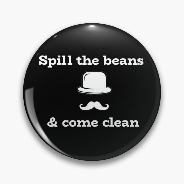 Item preview, Spill The Beans & Come Clean designed and sold by PrintBrint.