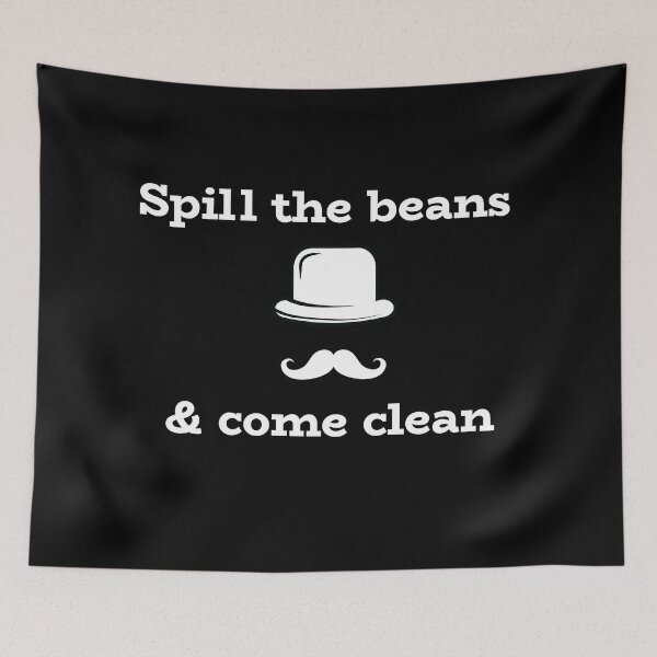 Item preview, Spill The Beans & Come Clean designed and sold by PrintBrint.