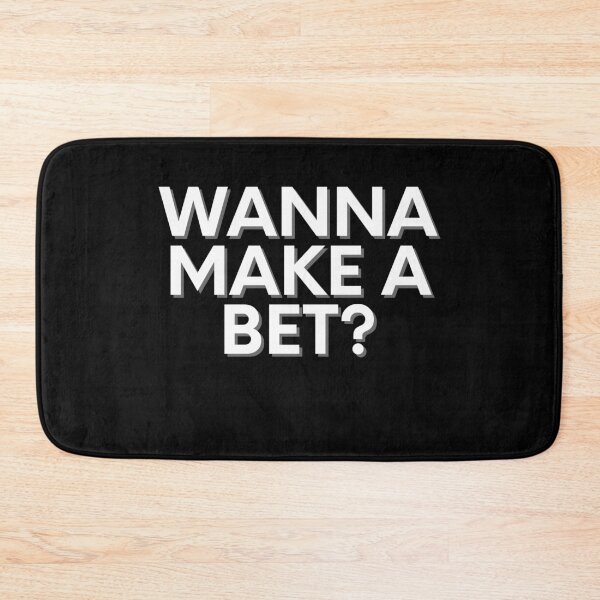 Item preview, Wanna Make A Bet? designed and sold by Levet.