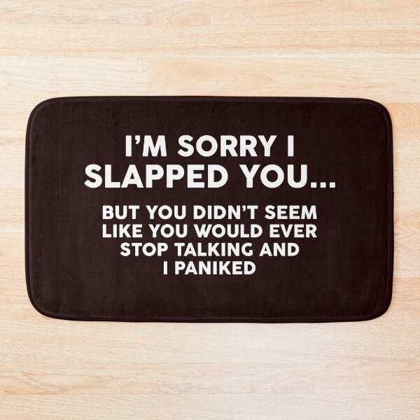 Item preview, I'M SORRY I SLAPPED YOU designed and sold by teemaker24.