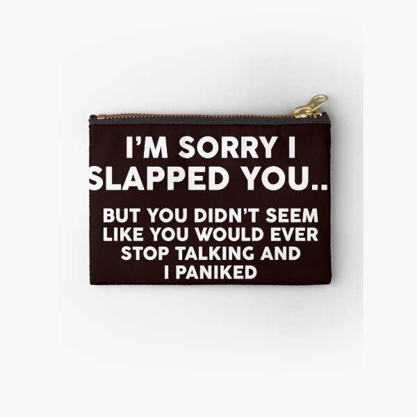 Item preview, I'M SORRY I SLAPPED YOU designed and sold by teemaker24.