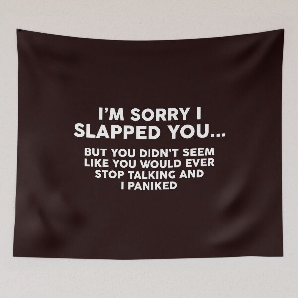 Item preview, I'M SORRY I SLAPPED YOU designed and sold by teemaker24.