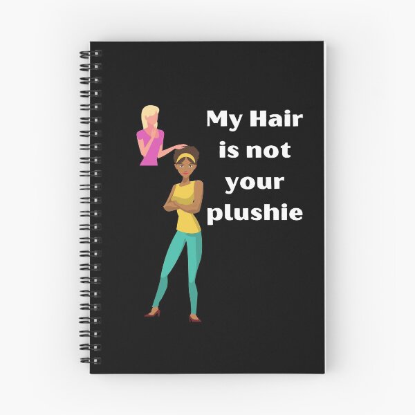 Item preview, My Hair Is Not Your Plushie designed and sold by SilkenDove.