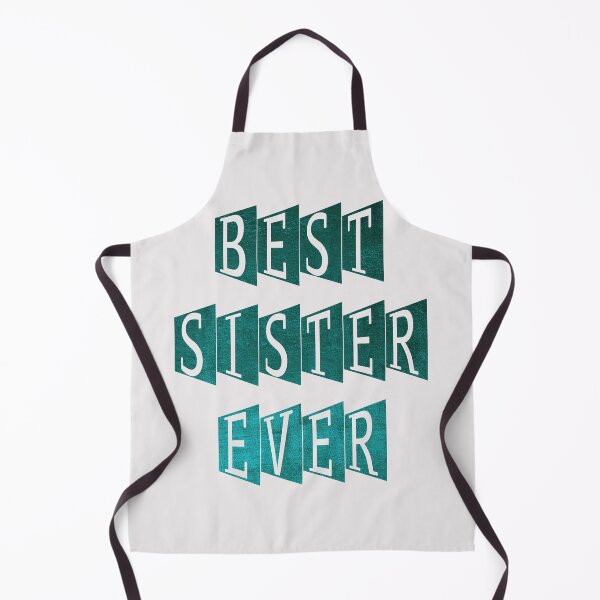 BEST SISTER EVER Apron
