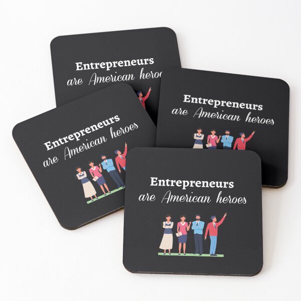 Item preview, "Entrepreneurs Are American Heroes." Think of the car, smartphone, house, or food you bought. All created by entrepreneurs.  designed and sold by JoelsCorner.