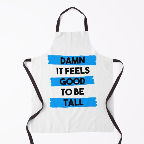 Item preview, Damn it feels good to be tall - blue designed and sold by InkLove.
