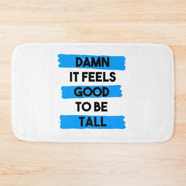 Item preview, Damn it feels good to be tall - blue designed and sold by InkLove.