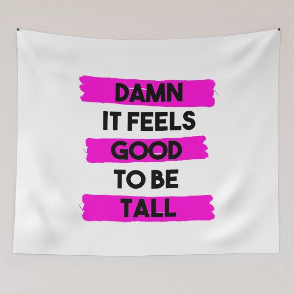 Item preview, Damn it feels good to be tall - pink designed and sold by InkLove.