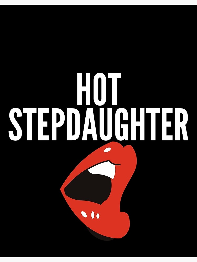 Hot Stepdaughter Daughter Sibling Sexy Babe Poster For Sale By Brodiecoast Redbubble