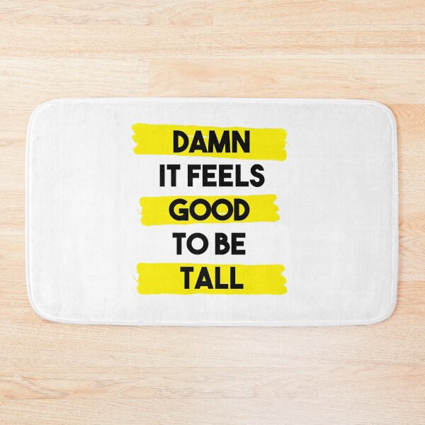 Item preview, Damn it feels good to be tall - yellow designed and sold by InkLove.