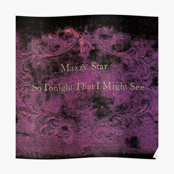 Mazzy Star So Tonight I Might See Album Cover Poster