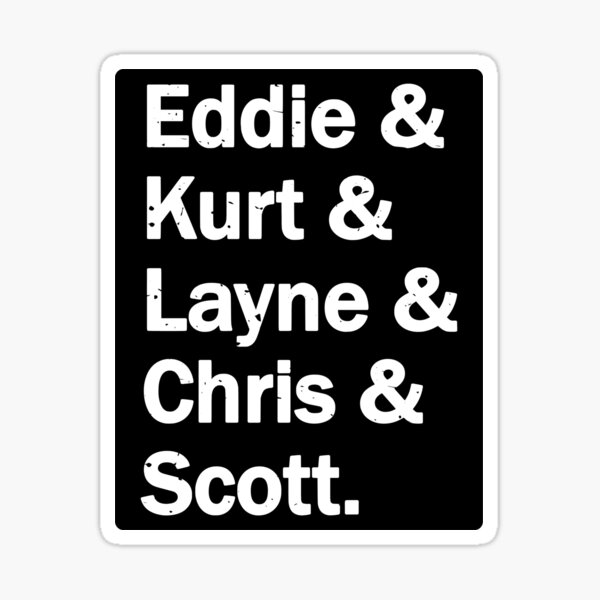 Eddie & Kurt & Layne & Chris & Scott Sticker