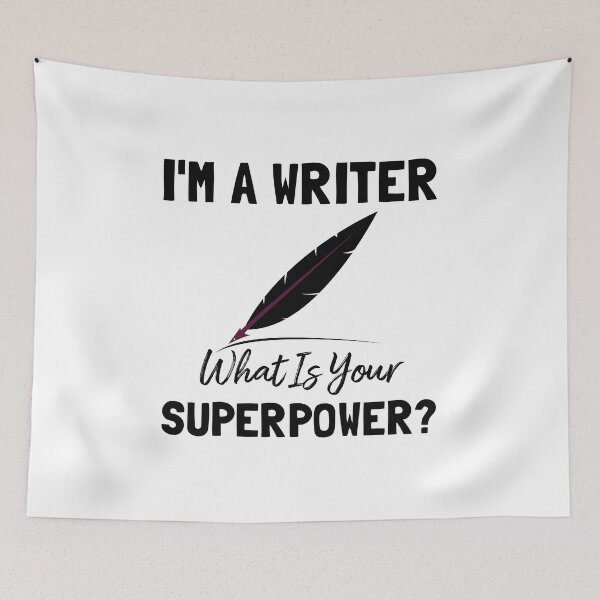 Item preview, i'm a writer what is your superpower ? designed and sold by Life Shop.