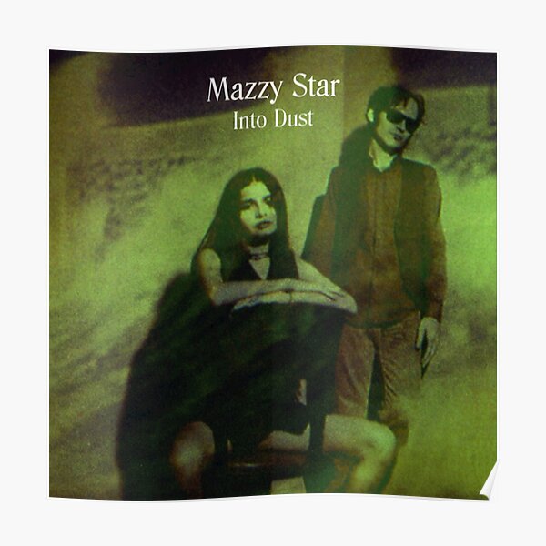 Mazzy Star - Into Dust Cover Poster