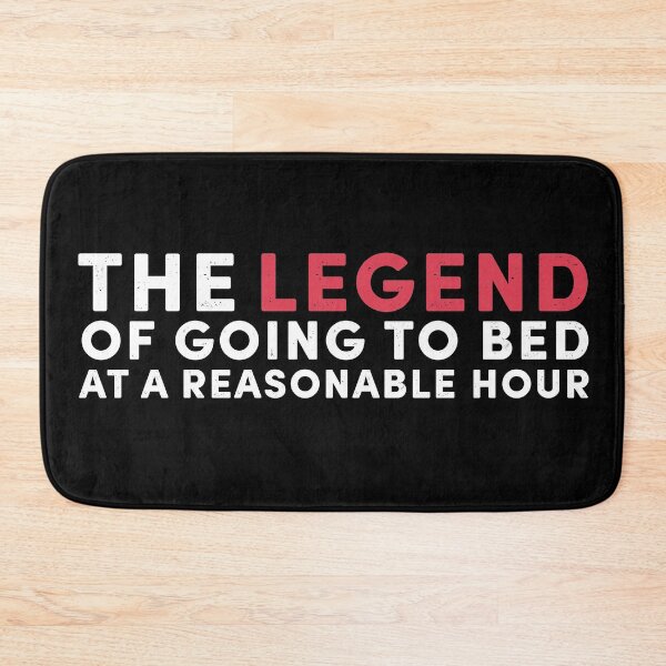 Item preview, The Legend Of Going to BED at a Reasonable Hour designed and sold by valeta5.
