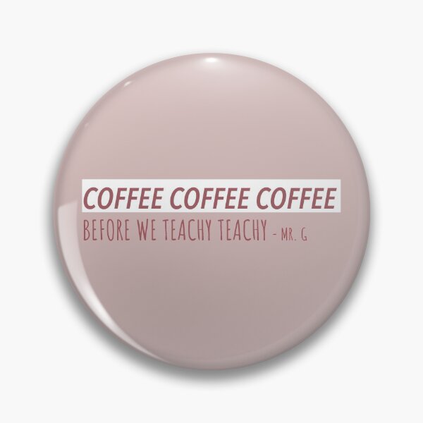 Item preview, Coffee Coffee Coffee (Red) - Mr.G (Summer Heights High) Quote  designed and sold by Kblount9.