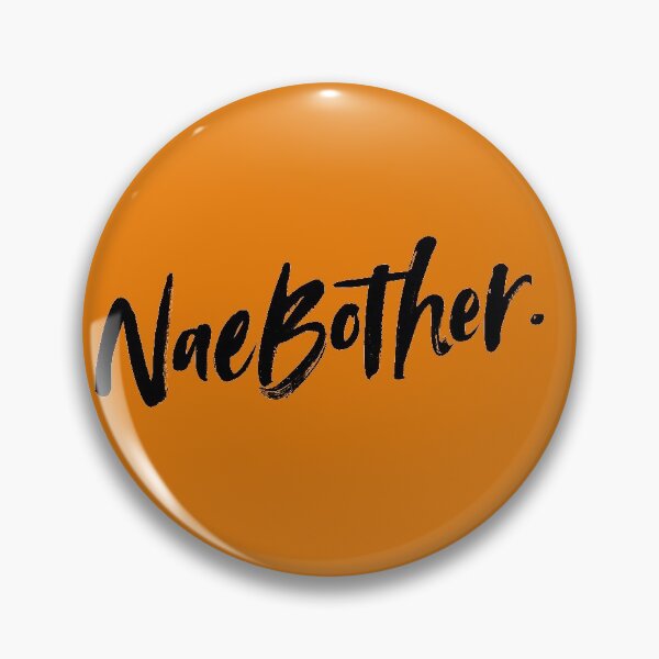 Item preview, No Problem | Nae Bother | Not a problem | Geordie word | Scottish  Origin designed and sold by TrivanUK.